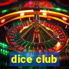 dice club